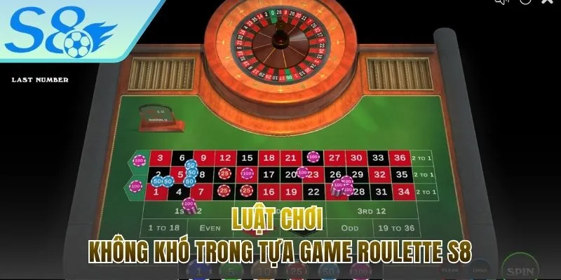 Luật đặt cược không khó với tựa game Roulette S8